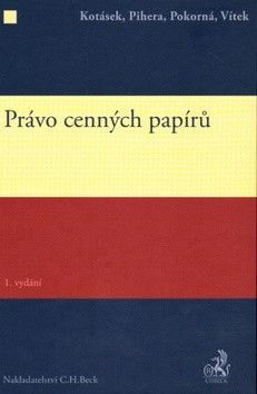 Právo cenných papírů - Pokorná Jarmila, Pihera Vlastimil, Kotásek Josef