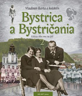 Bystrica a Bystričania 2 - Bárta Vladimír