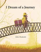 I Dream Of A Journey (Miyakoshi Akiko)(Pevná vazba)