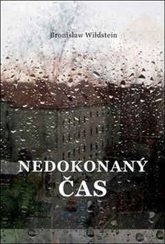 Nedokonaný čas - Wildstein Bronisław