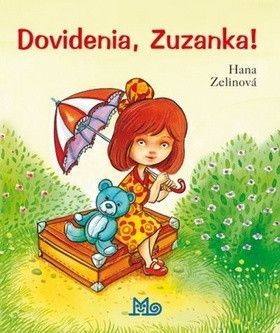 Dovidenia, Zuzanka! - Zelinová Hana