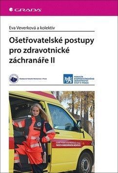 E-kniha: Ošetřovatelské postupy pro zdravotnické záchranáře II od Veverková Eva
