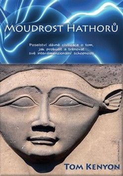Moudrost Hathorů - Kenyon Tom