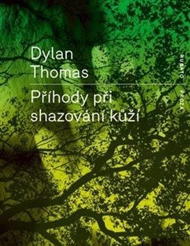 Příhody při shazování kůží - Thomas Dylan