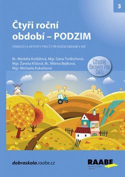 Čtyři roční období Podzim - ..., Tvrďochová Dana, Košťálová Markéta, Bejlková Milena, Kukačková Michaela