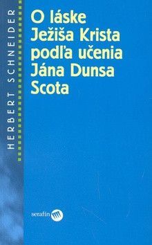 O láske Ježíša Krista - Schneider Herbert