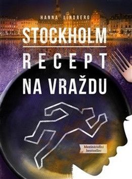 Stockholm Recept na vraždu - Lindberg Hanna