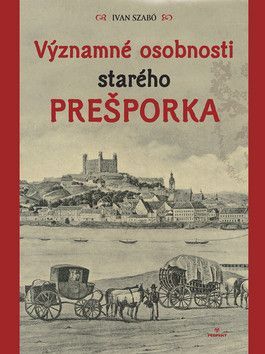 Významné osobnosti starého Prešporka - Szabó Ivan