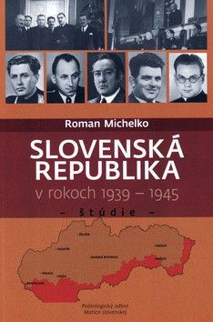Slovenská republika v rokoch 1939 - 1945 - Michelko Roman