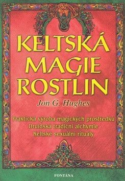 Keltská magie rostlin - Hughes Jon G.