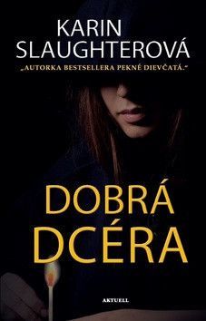 Dobrá dcéra - Slaughter Karin