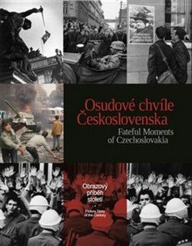 OSUDOVÉ CHVÍLE ČESKOSLOVENSKA obrazový příběh století