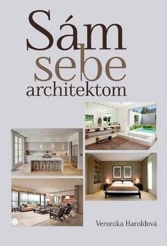 Sám sebe architektom - Haroldová Veronika