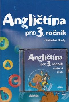 Angličtina pro 3. ročník základní školy Učebnice + CD - Kolářová D., Mičánková M., Tarábek Pavol