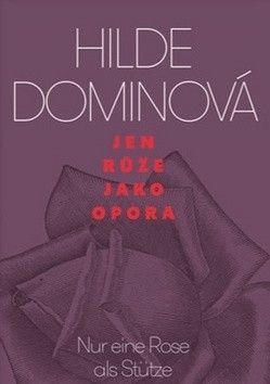 Jen růže jako opora - Dominová Hilde
