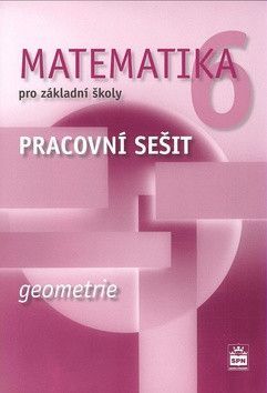 Matematika 6 pro základní školy Geometrie Pracovní sešit - Boušková Jitka, Brzoňová Milena