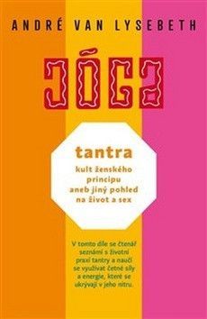 JÓGA Tantra kult ženského principu - Van Lysebeth André
