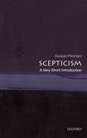 Scepticism: A Very Short Introduction (Pritchard Duncan (Distinguished Professor of Philosophy University of California Irvine and Professor of Philisophy University of Edinburgh))(Paperback / softback)