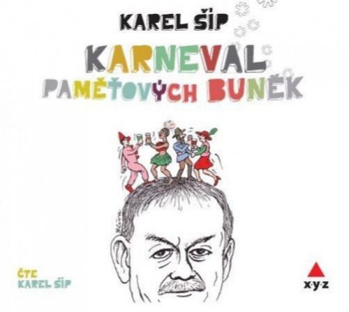 Karneval paměťových buněk ( Karel Šíp ) MP3 - Šíp Karel