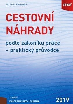 Cestovní náhrady podle zákoníku práce 2019 - Pfeilerová Jaroslava