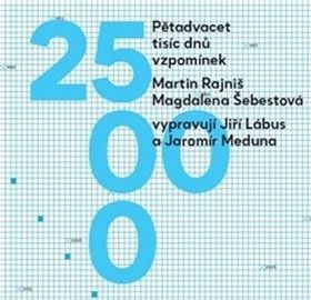 Pětadvacet tisíc dnů vzpomínek - Šebestová Magdalena, Rajniš Martin