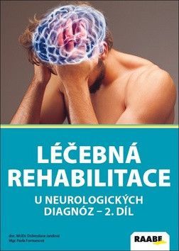 Léčebná rehabilitace u neurologických diagnóz - Formanová Pavla, Jandová Dobroslava