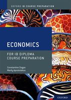 Oxford IB Diploma Programme: IB Course Preparation Economics Student Book (Apostolakou Marily)(Paperback / softback)