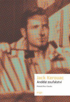 Andělé zoufalství - Kerouac Jack