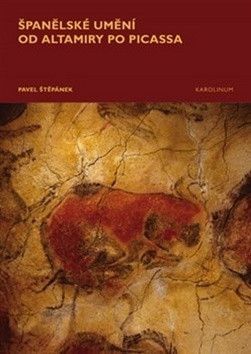 Španělské umění od Altamiry po Picassa - Štěpánek Pavel