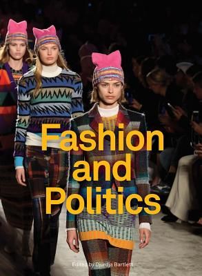 Fashion and Politics (Bartlett Djurdja)(Pevná vazba)