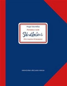 Pohádka o králi Škrábalovi čili o Ivanovi Krasopisci - Vavrečka Hugo