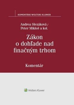 Zákon o dohľade nad finančným trhom - Mikloš Peter, Slezáková Andrea