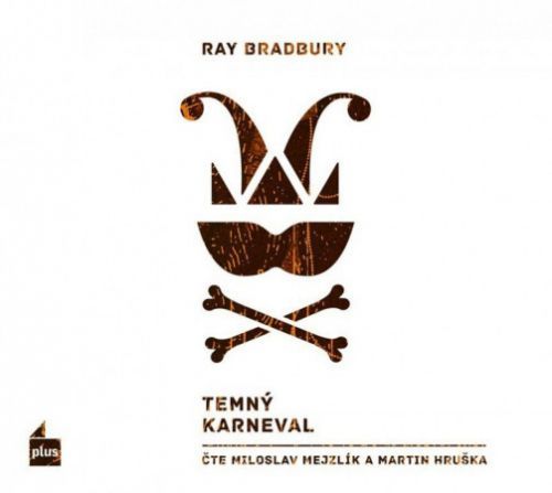 Temný karneval ( Ray Bradbury ) MP3 - Hruška Martin, Bradbury Ray, Mejzlík Miloslav