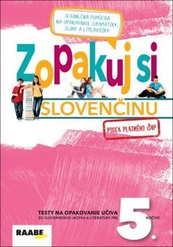 Zopakuj si slovenčinu 5 - Barková Iveta, Bednáriková Libuša, Bartošová Zuzana