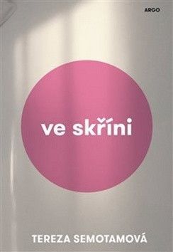 Ve skříni - Semotamová Tereza