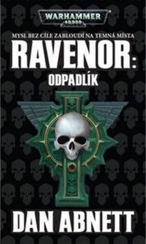 Ravenor Odpadlík - Abnett Dan