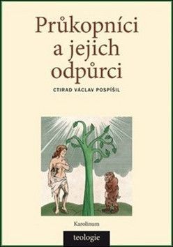 Průkopníci a jejich odpůrci - Pospíšil Ctirad Václav