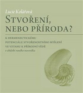 Stvoření, nebo příroda? - Kolářová Lucie