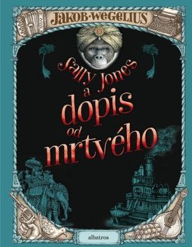 Sally Jones a dopis od mrtvého - Wegelius Jakob