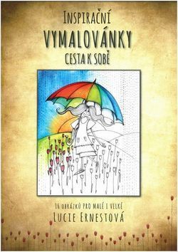 Inspirační vymalovánky Cesta k sobě, lepená horní vazba A4 - Ernestová Lucie