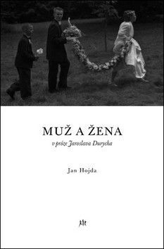 Muž a žena v próze Jaroslava Durycha - Hojda Jan