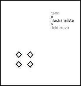 Hluchá místa - Richterová Hana