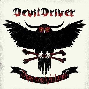 DevilDriver : Pray For Villains LP