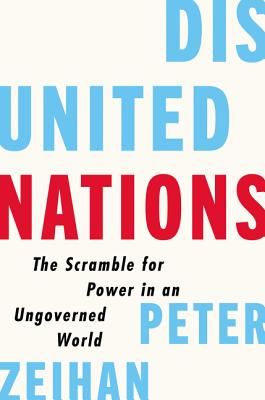 Disunited Nations: The Scramble for Power in an Ungoverned World (Zeihan Peter)(Pevná vazba)