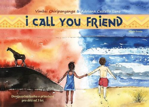 Chiripanyanga Vimbai: I Call You Friend - Dvojjazyčná Kniha O Přátelství Pro Děti Od 3 Let