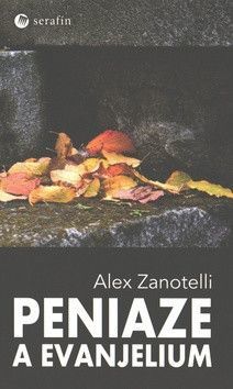 Peniaze a evanjelium - Zanotelli Alex