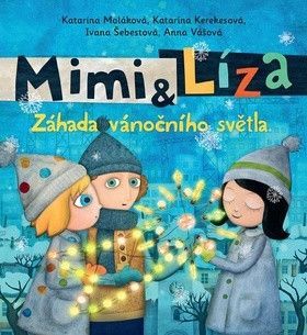 Mimi & Líza - Šebestová Ivana, Moláková Katarína, Kerekesová Katarína