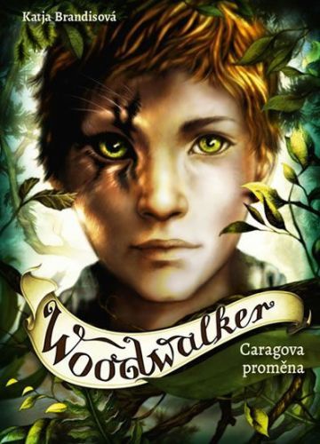 Brandisová Katja: Woodwalker - Caragova Proměna
