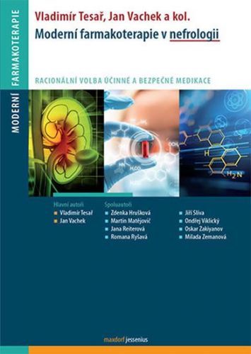 Tesař Vladimír, Vachek Jan A Kolektiv: Moderní Farmakoterapie V Nefrologii