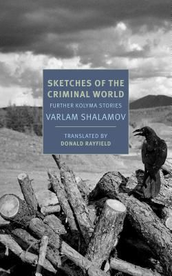 Sketches of the Criminal World - Further Kolyma Stories (Shalamov Varlam)(Paperback / softback)